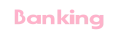 Banking